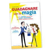 Guadagnare con la magia L.Carrassi 