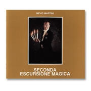 Seconda Escursione Magica Nevio Martini