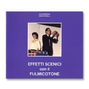 Effetti Scenici con il Fulmicotone Aldo Magenga
