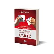 Giochi di magia automatici con le carte  Karl Fulves 