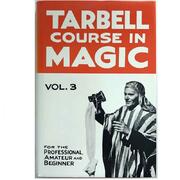 Tarbell Course in Magic Vol.3