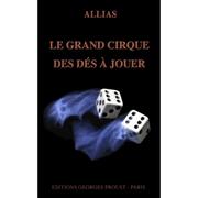 Le grand cirque des dés à jouer - Allias